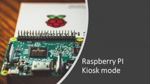 Raspberry PI Kiosk Modus - einrichten